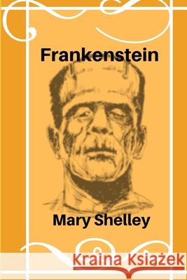 Frankenstein(unabridged) Mary Shelley 9781696905169