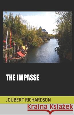 The Impasse Joubert Richardson 9781696929103 Independently Published