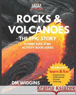 Rocks and Volcanoes Activity Book: The Epic Story Debra M. Wiggins 9781696953634 Independently Published