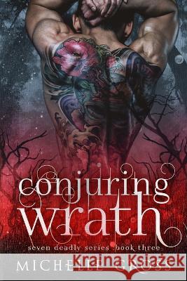 Conjuring Wrath Shantella Benso Michelle Gross 9781697005486