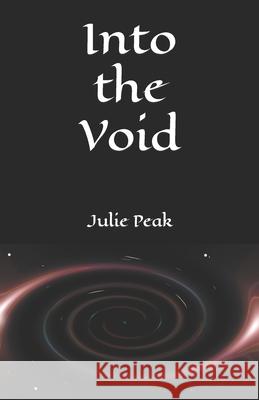 Into the Void Julie Diana Peak 9781697006100 Independently Published