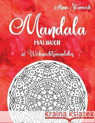 Mandala Malbuch: 25 Weihnachtsmandalas: Das rote Buch Anna Stenmark 9781697061895 Independently Published