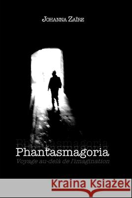Phantasmagoria Za 9781697153682 Independently Published