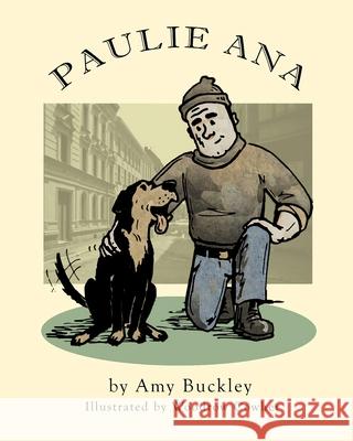 Paulie Ana Amy Buckley, Woodrow Cowher 9781697221886 Independently Published