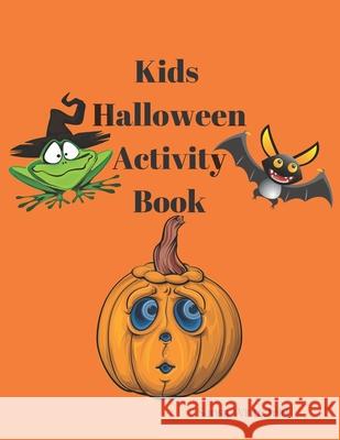 Kids Halloween Activity Book: Ages 4-8 word games tic-tac-toe match game and coloring pages Sansa Winterfeld 9781697250312