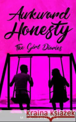 Awkward Honesty: The Girl Diaries London Heir C. Penticoff M. A. Thomas 9781697253498