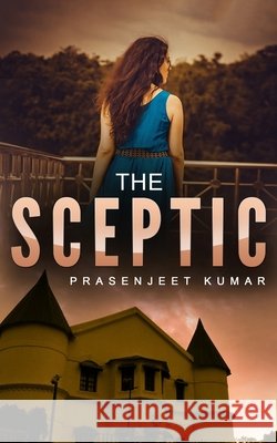 The Sceptic Prasenjeet Kumar 9781697274110