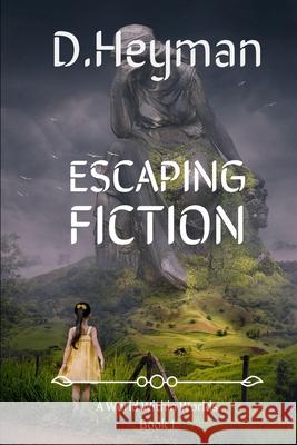 Escaping Fiction Charlotte Knott P. J. Montgomery David Heyman 9781697315288 Independently Published