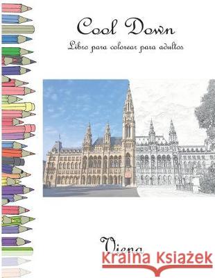 Cool Down - Libro para colorear para adultos: Viena York P. Herpers 9781697339055 Independently Published