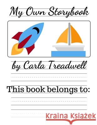 My Own Storybook Carla Treadwell 9781697379532 Independently Published