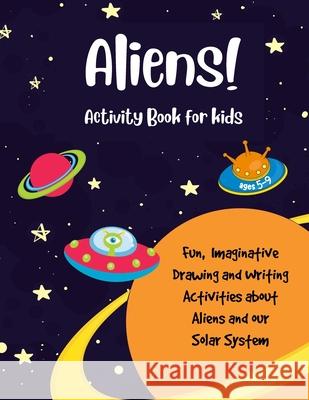 Aliens!: Fun Activity Book for Kids Books 4. Creative Kids 9781697391374 Independently Published
