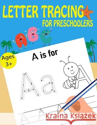 Letter Tracing Book For Preschoolers Kids Writing Time 9781697489583 Independently Published