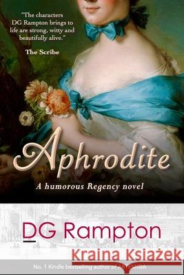 Aphrodite: a humorous Regency novel Dg Rampton 9781697523218