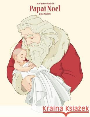 Livro para Colorir de Papai Noel para Adultos Nick Snels 9781697566604 Independently Published