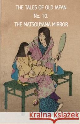 The Matsouyama Mirror G. Coudert Gregori Coudert 9781697607161