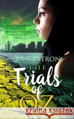 The Trials of Oz J. a. Cintron 9781697910018 Independently Published