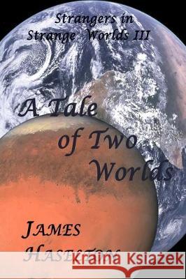 A Tale of Two Worlds James Haselton 9781698169606