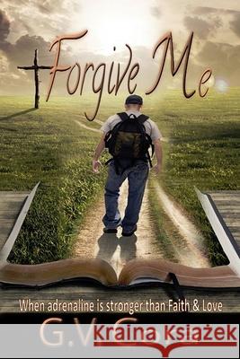 Forgive Me L. Elliott G. V. Cora 9781698169637 Independently Published