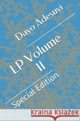 LP Volume II: Special Edition Dayo M. Adesuyi 9781698180823 Independently Published