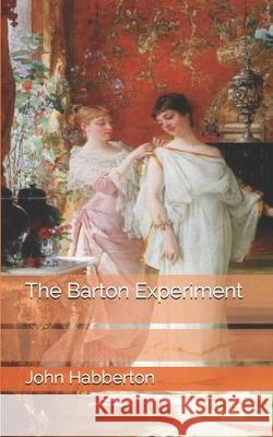 The Barton Experiment John Habberton 9781698270227 Independently Published