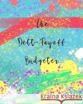 The Debt-Payoff Budgeters Saraya Lyons 9781698273525 Independently Published