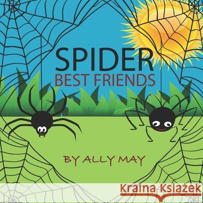 Spider Best Friends Ally May 9781698281964 Independently Published