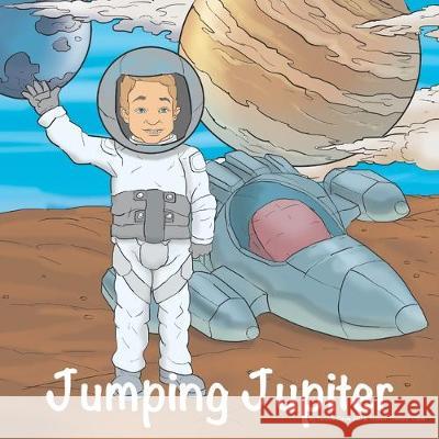 Jumping Jupiter Andrew Clemens Odom Sarah B. Odo 9781698285931 Independently Published