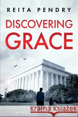 Discovering Grace: A Mercy Johnson Novel Reita Pendry 9781698312293 Independently Published