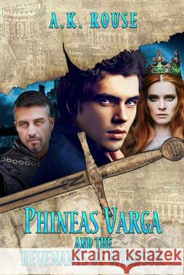 Phineas Varga and the Revenants of Windsor A. K. Rouse 9781698344379 Independently Published