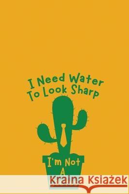 I Need Water To Look Sharp: 2020 Monthly Goal Tracker and Beyond Mia's Journal 9781698352718