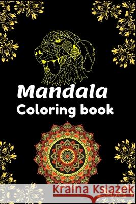Mandala Coloring Book: 100 plus unique hand drawn illustrations Best color mandala color book ever Masab Pres 9781698368191 Independently Published