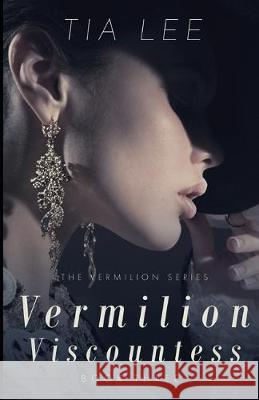 Vermilion Viscountess Tia Lee 9781698387543 Independently Published
