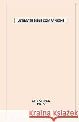 Ultimate Bible Companions: Creatives - Pink Dante Fortson 9781698391458 Independently Published