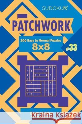 Sudoku Patchwork - 200 Easy to Normal Puzzles 8x8 (Volume 33) Dart Veider 9781698413297