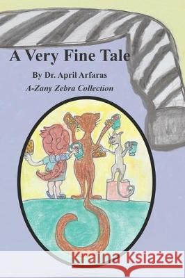 A Very Fine Tale April Arfaras 9781698503608