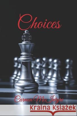 Choices Carmen McIntyre 9781698535975