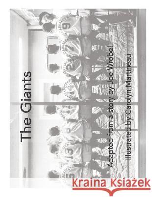 The Giants Joseph Wrobel Carolyn Martineau 9781698543000 Independently Published
