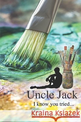 Uncle Jack James Brian Mulligan 9781698670201