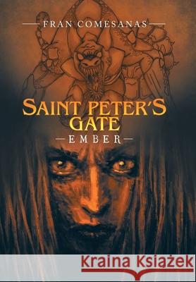 Saint Peter's Gate: Ember Fran Comesanas 9781698700885 Trafford Publishing