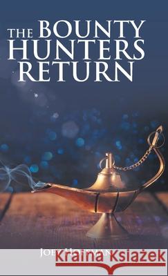 The Bounty Hunters Return Joey Hoffman 9781698701509 Trafford Publishing