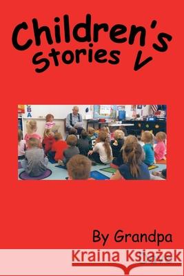 Children's Stories V Grandpa Dave 9781698703275