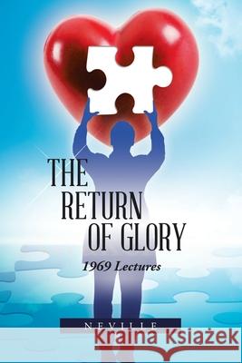 The Return of Glory: 1969 Lectures Neville 9781698704890