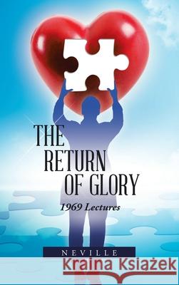 The Return of Glory: 1969 Lectures Neville 9781698704913