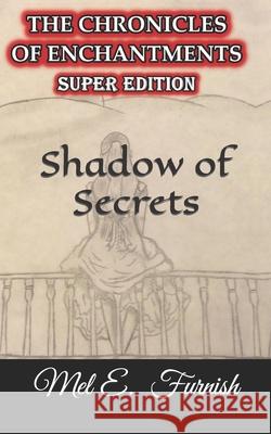 Shadow of Secrets: Super Edition Mel E Furnish 9781698813097