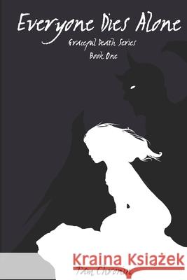 Everyone Dies Alone Tam Chronin 9781698850672 Independently Published
