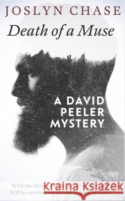 Death of a Muse: A David Peeler Mystery Joslyn Chase 9781698891507 Independently Published