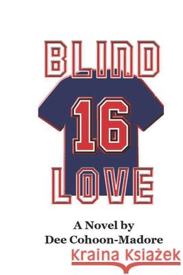 Blind Love Dee Cohoon-Madore 9781698943428