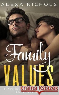 Family Values Alexa Nichols 9781698994550