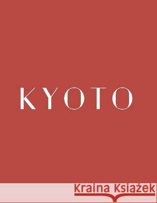 Kyoto: A Decorative Book │ Perfect for Stacking on Coffee Tables & Bookshelves │ Customized Interior Design & Hom Co, Decora Book 9781699030448 Independently Published