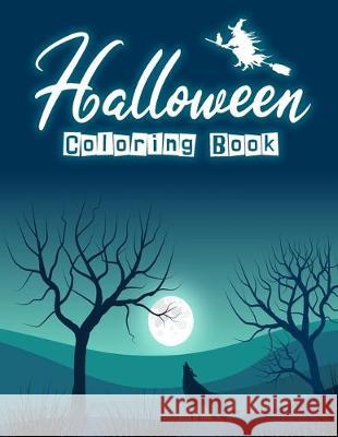Halloween Coloring book: Halloween coloring book for kids Cute fun coloring drawings 60 pages 8.5 x 11 Editions, Fun Drawings 9781699209257 Independently Published